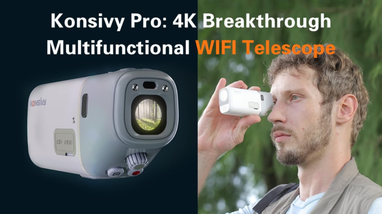 Kickstarter - Konsivy Pro 4K Breakthrough Multifunctional WIFI Telescope